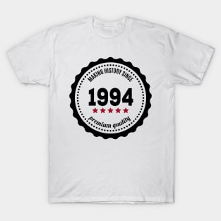 Making history since 1994 badge T-Shirt